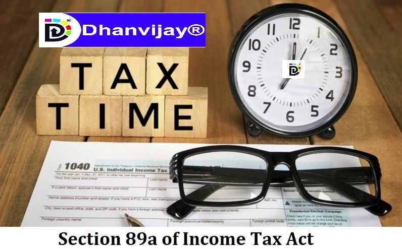 Section 89A Of The Income Tax Act 